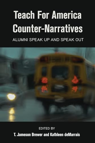 Stock image for Teach For America Counter-Narratives: Alumni Speak Up and Speak Out (Black Studies and Critical Thinking) for sale by HPB-Red