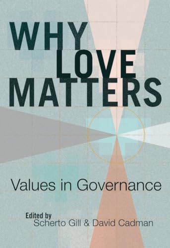 Stock image for Why Love Matters: Values in Governance for sale by BOOKWEST