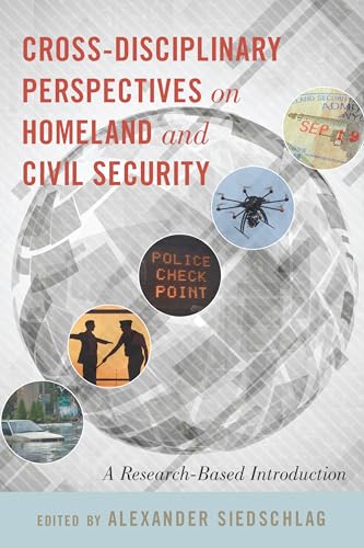 Beispielbild fr Cross-disciplinary Perspectives on Homeland and Civil Security: A Research-Based Introduction zum Verkauf von Decluttr