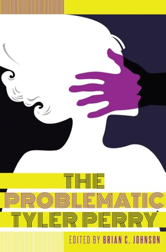 9781433130182: The Problematic Tyler Perry: 83