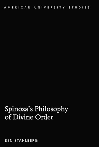 Stock image for Spinoza's Philosophy of Divine Order (American University Studies) for sale by Books From California