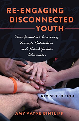 Stock image for Re-engaging Disconnected Youth : Transformative Learning through Restorative and Social Justice Education - Revised Edition for sale by Ria Christie Collections