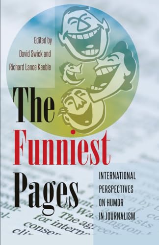 Beispielbild fr The Funniest Pages: International Perspectives on Humor in Journalism zum Verkauf von Book Dispensary