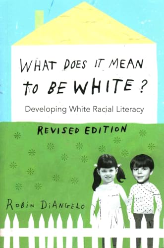 Stock image for What Does It Mean to Be White?: Developing White Racial Literacy â " Revised Edition (Counterpoints) for sale by Hippo Books