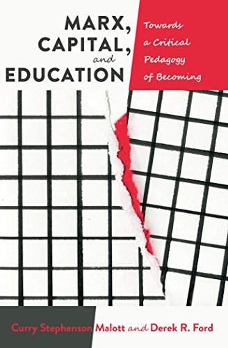 Imagen de archivo de Marx, Capital, and Education: Towards a Critical Pedagogy of Becoming (Education and Struggle) a la venta por suffolkbooks