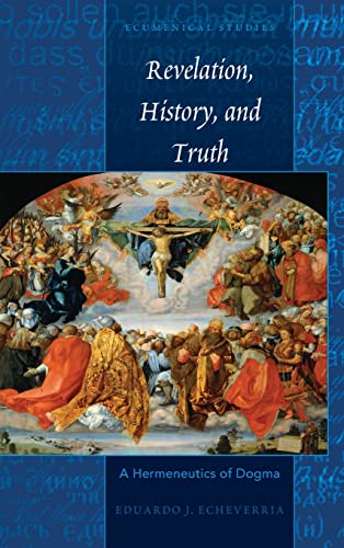 Stock image for Revelation, History, and Truth: A Hermeneutics of Dogma (Ecumenical Studies 2) for sale by Den Hertog BV