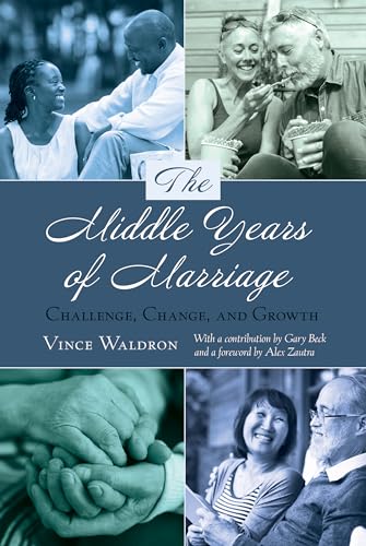 Stock image for The Middle Years of Marriage: Challenge, Change, and Growth for sale by ThriftBooks-Atlanta