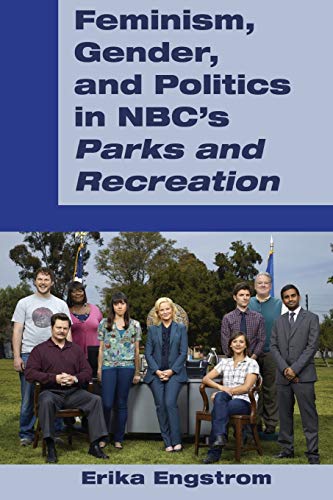 Stock image for Feminism, Gender, and Politics in NBCs «Parks and Recreation» for sale by BooksRun