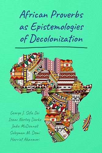Beispielbild fr African Proverbs as Epistemologies of Decolonization zum Verkauf von Ria Christie Collections