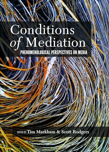 Stock image for Conditions of Mediation Phenomenological Perspectives on Media for sale by PBShop.store US