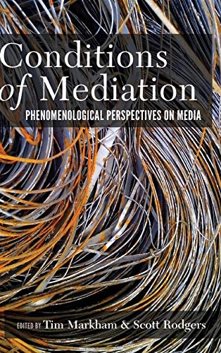 Stock image for Conditions of Mediation: Phenomenological Perspectives on Media for sale by suffolkbooks
