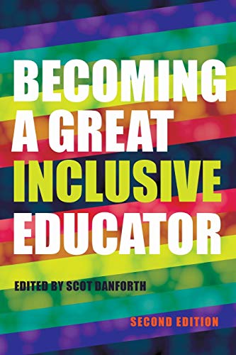 

Becoming a Great Inclusive Educator â" Second edition (Disability Studies in Education)