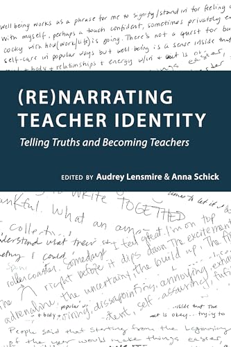 Stock image for (Re)narrating Teacher Identity: Telling Truths and Becoming Teachers (Social Justice Across Contexts in Education) for sale by Textbooks_Source
