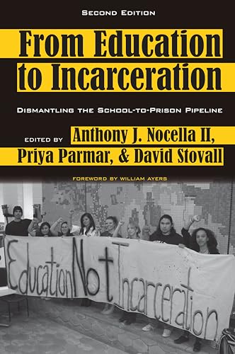 Stock image for From Education to Incarceration: Dismantling the School-to-Prison Pipeline, Second Edition (Counterpoints) for sale by Chiron Media