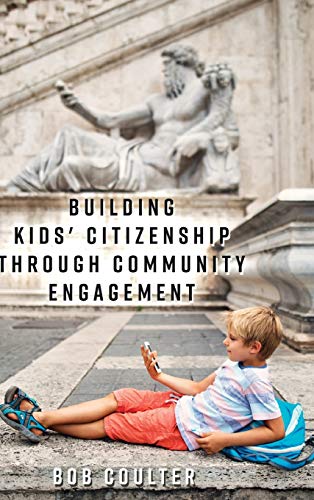 Beispielbild fr Building Kids' Citizenship Through Community Engagement ([Re]thinking Environmental Education) zum Verkauf von Books From California