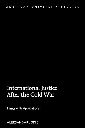 Beispielbild fr International Justice After the Cold War: Essays with Applications (American University Studies) zum Verkauf von Books From California