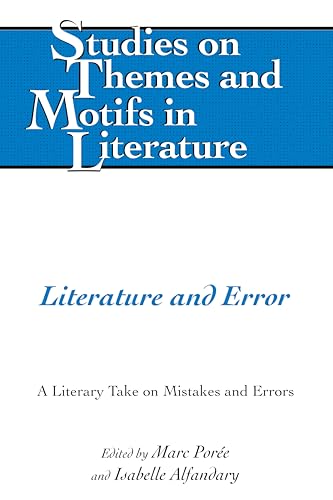 Stock image for Literature and Error A Literary Take on Mistakes and Errors 132 Studies on Themes and Motifs in Literature for sale by PBShop.store US