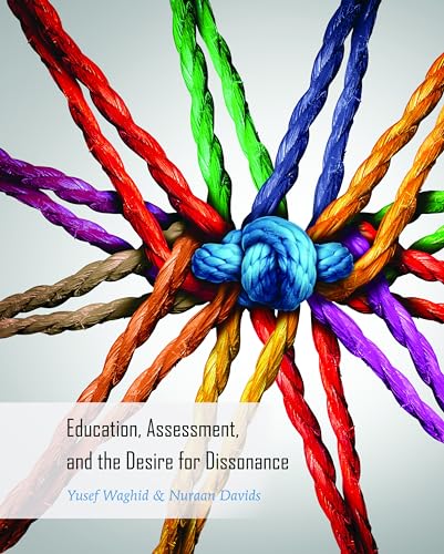 Stock image for Education, Assessment, and the Desire for Dissonance (Global Studies in Education) for sale by BOOKWEST