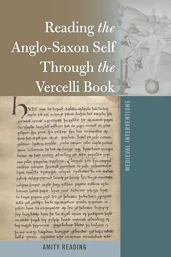 Imagen de archivo de Reading the AngloSaxon Self Through the Vercelli Book 7 Medieval Interventions New Light on Traditional Thinking a la venta por PBShop.store US