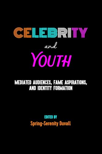 Stock image for Celebrity and Youth : Mediated Audiences, Fame Aspirations, and Identity Formation for sale by Ria Christie Collections