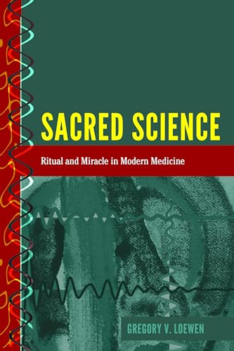 Beispielbild fr Sacred Science : Ritual and Miracle in Modern Medicine zum Verkauf von Ria Christie Collections