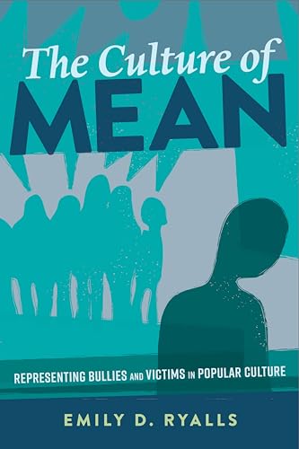 9781433146183: The Culture of Mean: Representing Bullies and Victims in Popular Culture (30) (Mediated Youth)