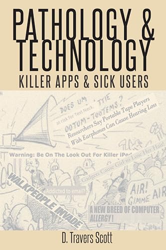 Stock image for Pathology and Technology: Killer Apps and Sick Users for sale by Revaluation Books