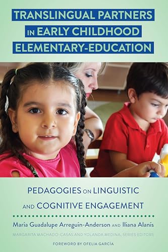 9781433149399: Translingual Partners in Early Childhood Elementary-Education: Pedagogies on Linguistic and Cognitive Engagement: 12 (Critical Studies of Latinxs in the Americas)