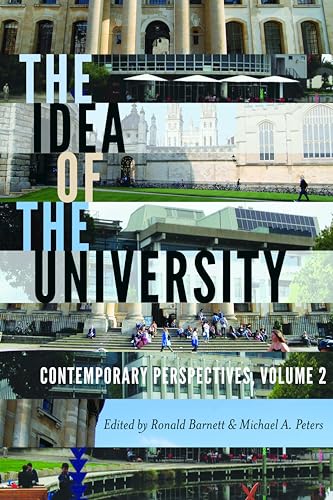 Imagen de archivo de The Idea of the University: Contemporary Perspectives (Global Studies in Education) [Paperback] Barnett, Ronald and Peters, Michael Adrian a la venta por Brook Bookstore