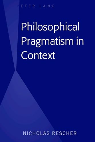 9781433150258: Philosophical Pragmatism in Context