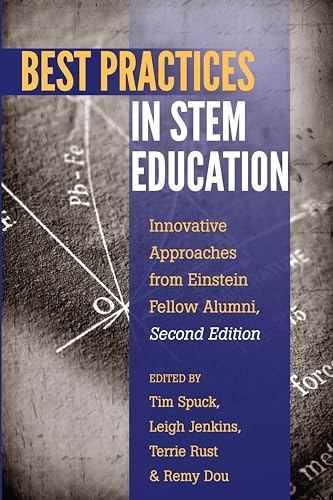 Beispielbild fr Best Practices in STEM Education: Innovative Approaches from Einstein Fellow Alumni, Second Edition (Educational Psychology) zum Verkauf von BooksRun