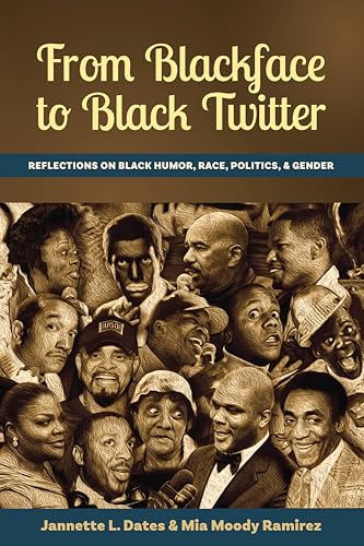 9781433154546: From Blackface to Black Twitter: Reflections on Black Humor, Race, Politics, & Gender