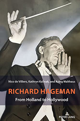 Stock image for Richard Hageman: From Holland to Hollywood for sale by Books From California