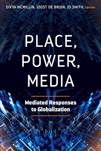 Stock image for Place, Power, Media Mediated Responses to Globalization for sale by PBShop.store US