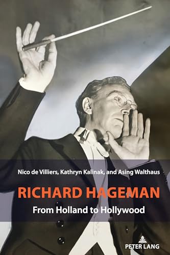 Imagen de archivo de Richard Hageman: From Holland to Hollywood a la venta por Revaluation Books