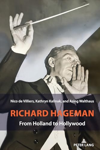 Stock image for Richard Hageman: From Holland to Hollywood for sale by Revaluation Books