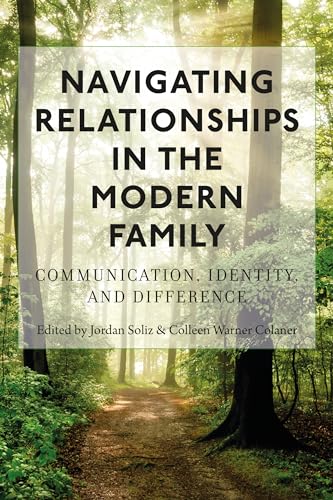 Imagen de archivo de Navigating Relationships in the Modern Family: Communication, Identity, and Difference: 15 (Lifespan Communication) a la venta por Chiron Media