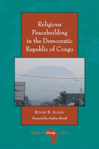 Imagen de archivo de Religious Peacebuilding in the Democratic Republic of Congo a la venta por Better World Books