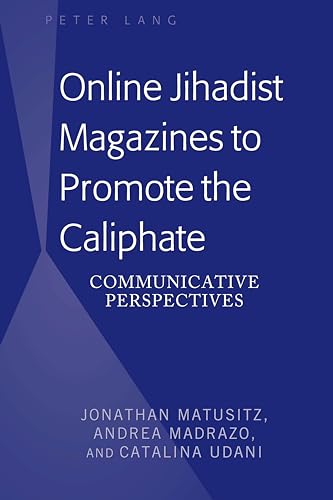 Stock image for Online Jihadist Magazines to Promote the Caliphate Communicative Perspectives for sale by PBShop.store US