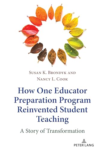 9781433163296: How One Educator Preparation Program Reinvented Student Teaching: A Story of Transformation