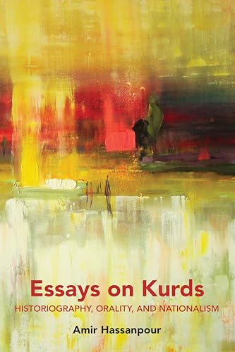 Beispielbild fr Essays on Kurds: Historiography, Orality, and Nationalism (Kurdish People, History and Politics) zum Verkauf von Books From California