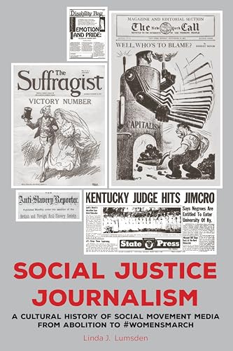 Stock image for Social Justice Journalism A Cultural History of Social Movement Media from Abolition to womensmarch 2 AEJMC Peter Lang Scholarsourcing Series for sale by PBShop.store US