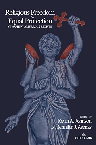 Stock image for Religious Freedom v. Equal Protection : Clashing American Rights for sale by Ria Christie Collections