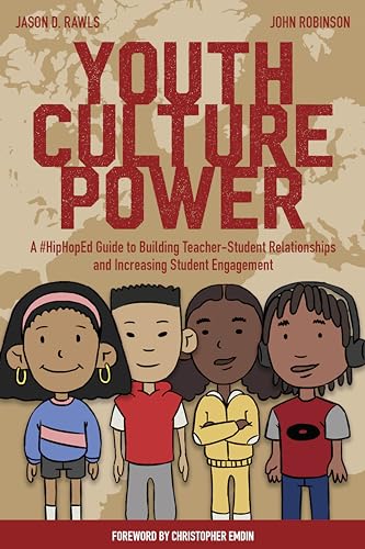 Beispielbild fr Youth Culture Power: A #HipHopEd Guide to Building Teacher-Student Relationships and Increasing Student Engagement (Hip-Hop Education) zum Verkauf von Books From California