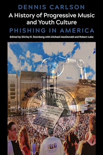 Stock image for A History of Progressive Music and Youth Culture: Phishing in America for sale by Revaluation Books