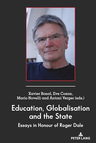 Stock image for Education, Globalisation and the State: Essays in Honour of Roger Dale for sale by Revaluation Books