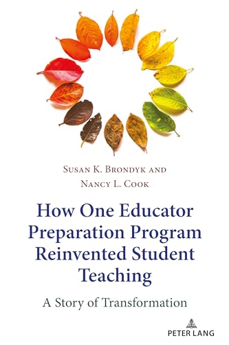 Beispielbild fr How One Educator Preparation Program Reinvented Student Teaching: A Story of Transformation zum Verkauf von Books From California