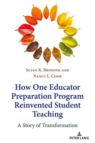 9781433182518: How One Educator Preparation Program Reinvented Student Teaching: A Story of Transformation