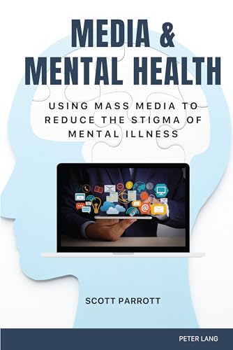 Beispielbild fr Media & Mental Health: Using Mass Media to Reduce the Stigma of Mental Illness (Health Communication, 17) zum Verkauf von Books From California