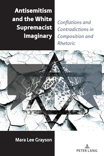 Stock image for Antisemitism and the White Supremacist Imaginary: Conflations and Contradictions in Composition and Rhetoric: 20 for sale by Books Puddle